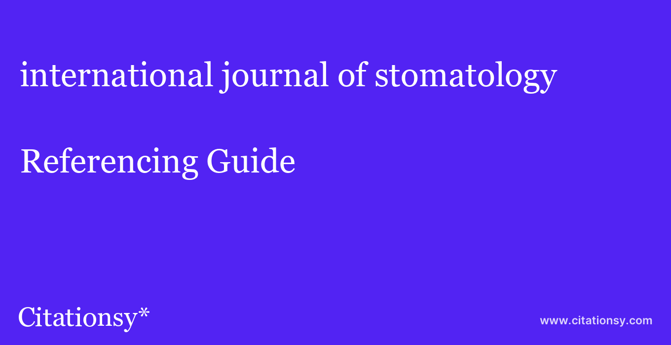 cite international journal of stomatology & occlusion medicine  — Referencing Guide